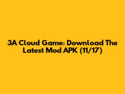 3A Cloud Game: Download The Latest Mod APK (11/17)