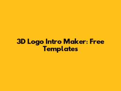 3D Logo Intro Maker: Free Templates