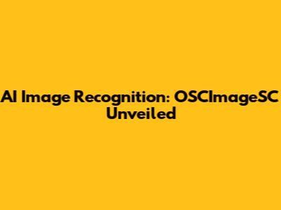 AI Image Recognition: OSCImageSC Unveiled