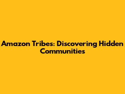 Amazon Tribes: Discovering Hidden Communities
