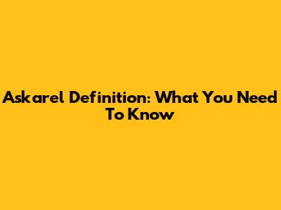 Askarel Definition: What You Need To Know