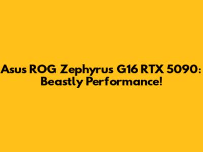 Asus ROG Zephyrus G16 RTX 5090: Beastly Performance!