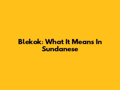 Blekok: What It Means In Sundanese