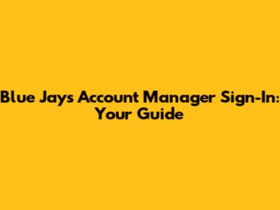 Blue Jays Account Manager Sign-In: Your Guide