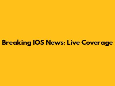 Breaking IOS News: Live Coverage