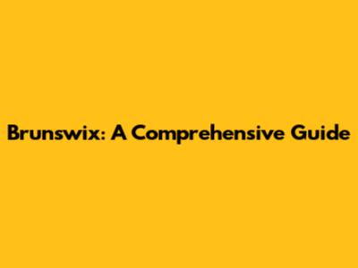 Brunswix: A Comprehensive Guide