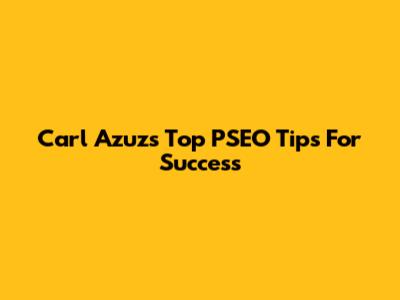 Carl Azuz's Top PSEO Tips For Success