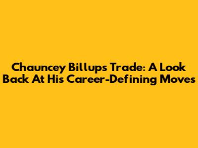 Chauncey Billups Trade: A Look Back At His Career-Defining Moves