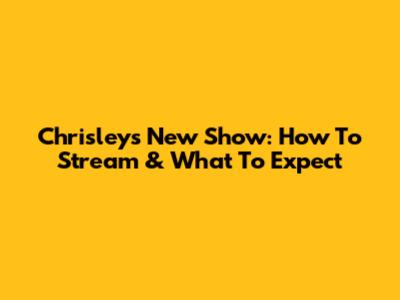 Chrisley's New Show: How To Stream & What To Expect
