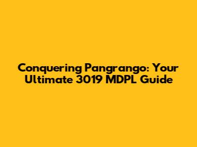 Conquering Pangrango: Your Ultimate 3019 MDPL Guide