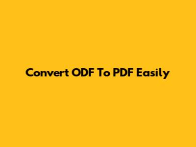 Convert ODF To PDF Easily