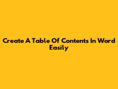 Create A Table Of Contents In Word Easily