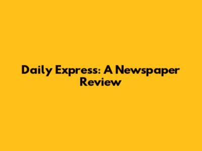 Daily Express: A Newspaper Review
