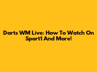 Darts WM Live: How To Watch On Sport1 And More!