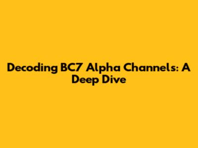 Decoding BC7 Alpha Channels: A Deep Dive