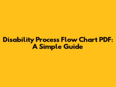 Disability Process Flow Chart PDF: A Simple Guide