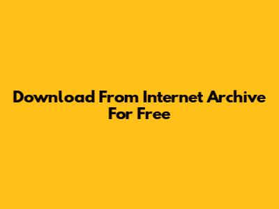 Download From Internet Archive For Free