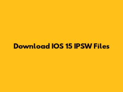 Download IOS 15 IPSW Files