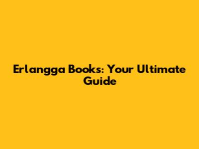 Erlangga Books: Your Ultimate Guide