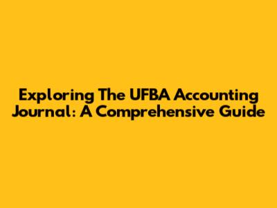Exploring The UFBA Accounting Journal: A Comprehensive Guide
