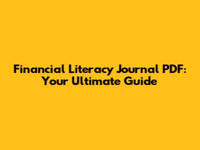 Financial Literacy Journal PDF: Your Ultimate Guide