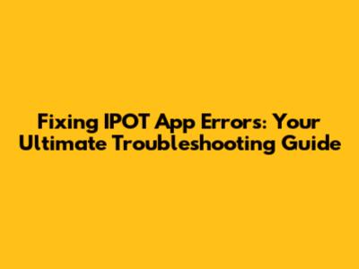 Fixing IPOT App Errors: Your Ultimate Troubleshooting Guide