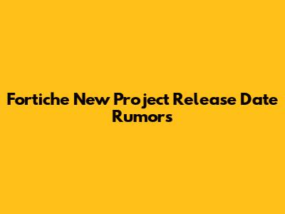Fortiche New Project Release Date Rumors