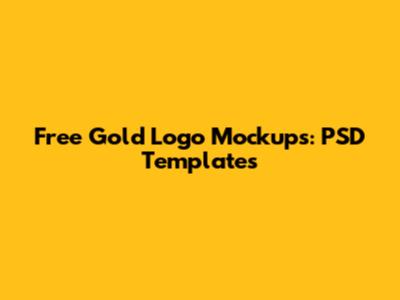 Free Gold Logo Mockups: PSD Templates