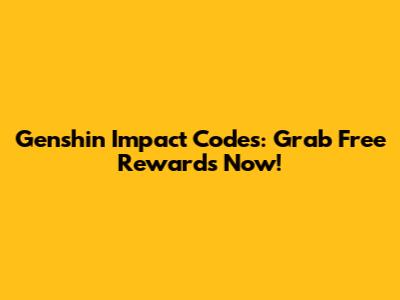 Genshin Impact Codes: Grab Free Rewards Now!