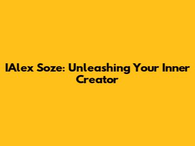 IAlex Soze: Unleashing Your Inner Creator