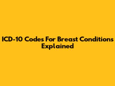 ICD-10 Codes For Breast Conditions Explained