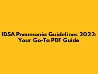 IDSA Pneumonia Guidelines 2022: Your Go-To PDF Guide