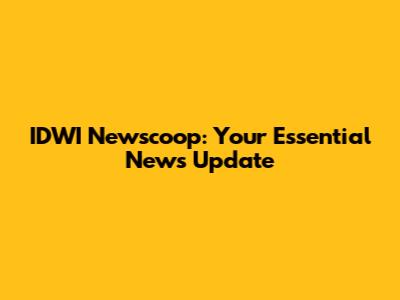 IDWI Newscoop: Your Essential News Update