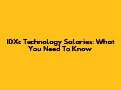 IDXc Technology Salaries: What You Need To Know