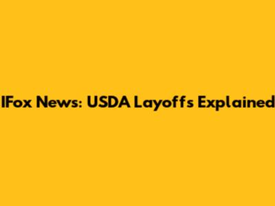 IFox News: USDA Layoffs Explained