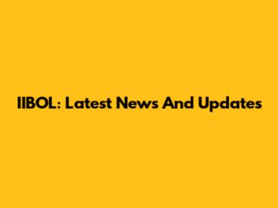 IIBOL: Latest News And Updates
