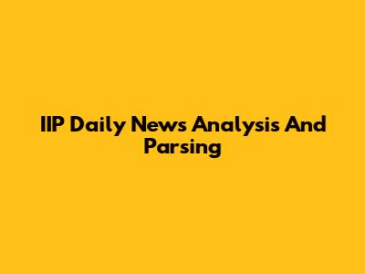 IIP Daily News Analysis And Parsing