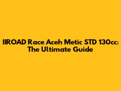 IIROAD Race Aceh Metic STD 130cc: The Ultimate Guide
