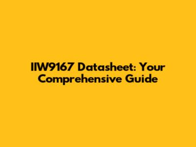 IIW9167 Datasheet: Your Comprehensive Guide