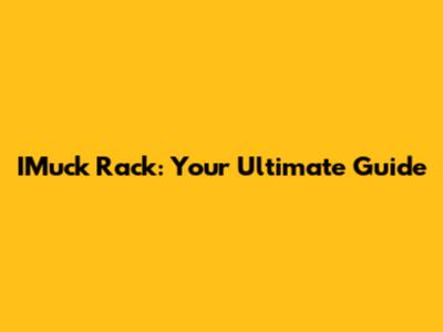 IMuck Rack: Your Ultimate Guide