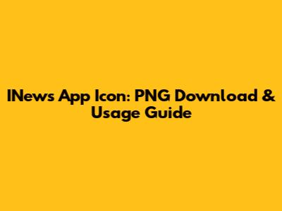 INews App Icon: PNG Download & Usage Guide
