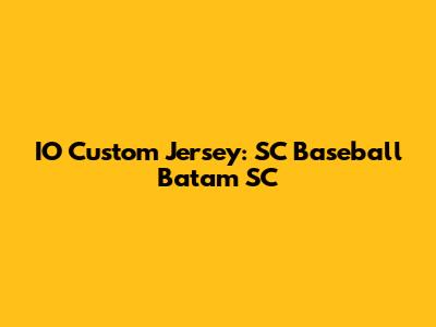 IO Custom Jersey: SC Baseball Batam SC