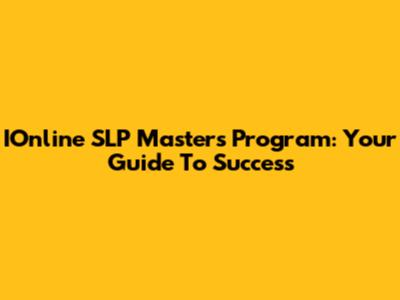 IOnline SLP Master's Program: Your Guide To Success
