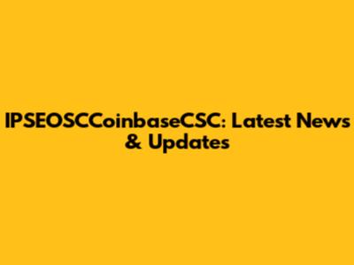 IPSEOSCCoinbaseCSC: Latest News & Updates