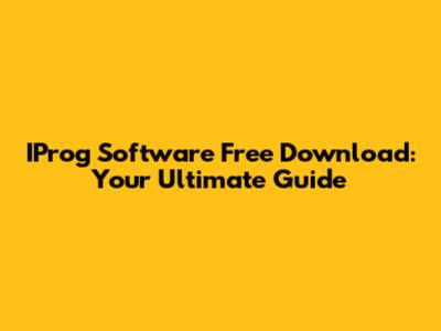 IProg Software Free Download: Your Ultimate Guide