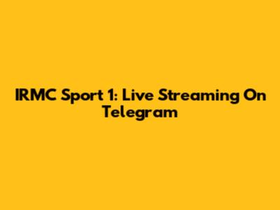 IRMC Sport 1: Live Streaming On Telegram