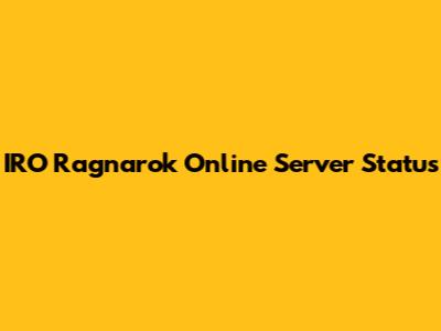 IRO Ragnarok Online Server Status