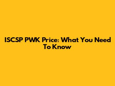 ISCSP PWK Price: What You Need To Know