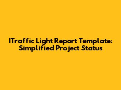 ITraffic Light Report Template: Simplified Project Status