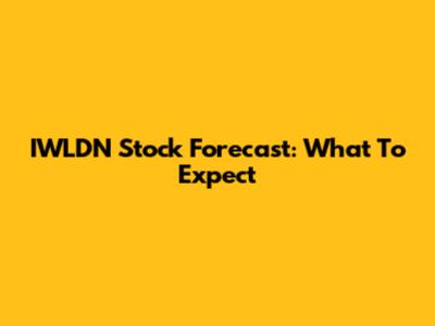 IWLDN Stock Forecast: What To Expect